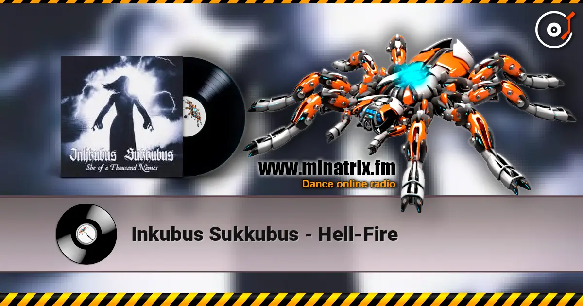 Inkubus Sukkubus - Hell-Fire жоғары сапада онлайн тыңдау | Minatrix.FM