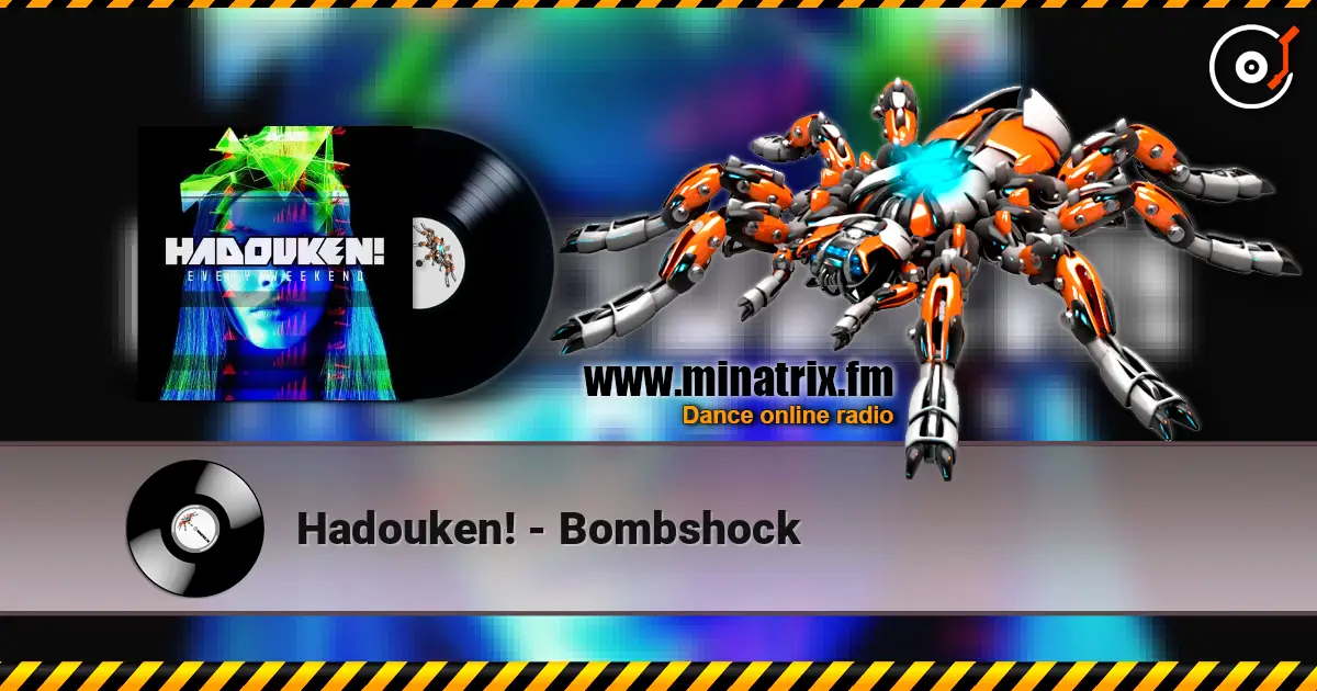 Hadouken! - Bombshock жоғары сапада онлайн тыңдау | Minatrix.FM