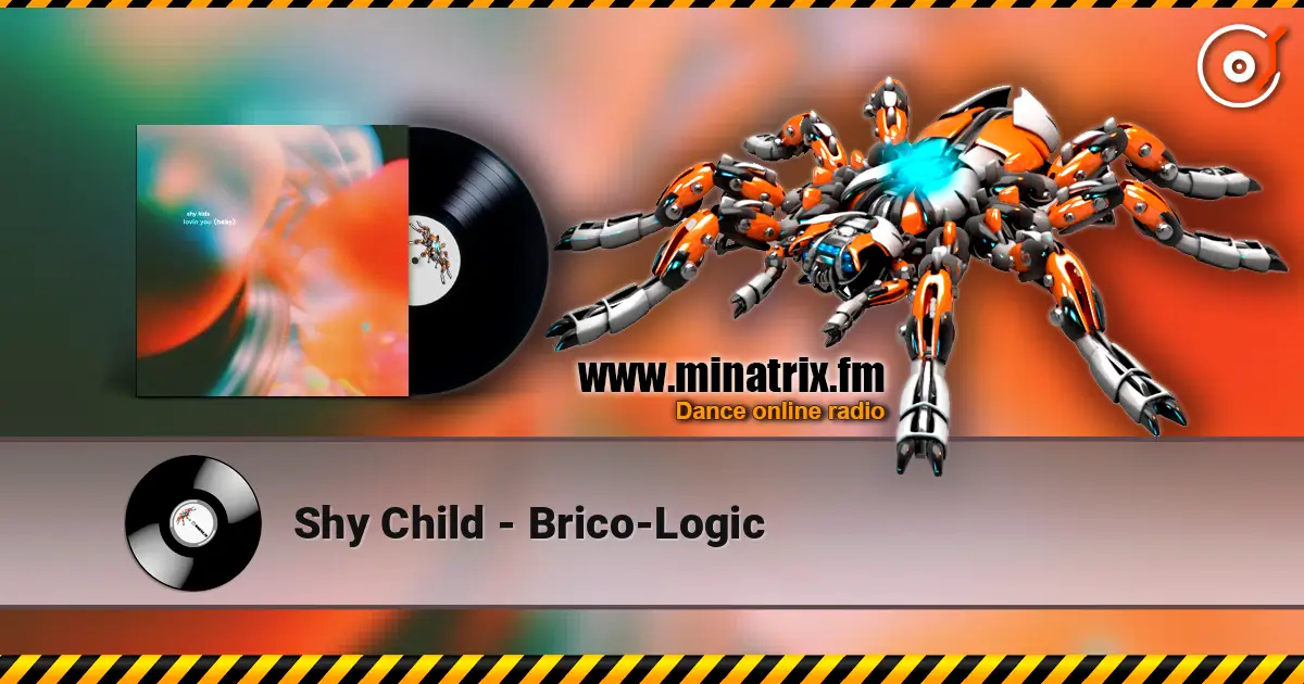 Shy Child - Brico-Logic жоғары сапада онлайн тыңдау | Minatrix.FM