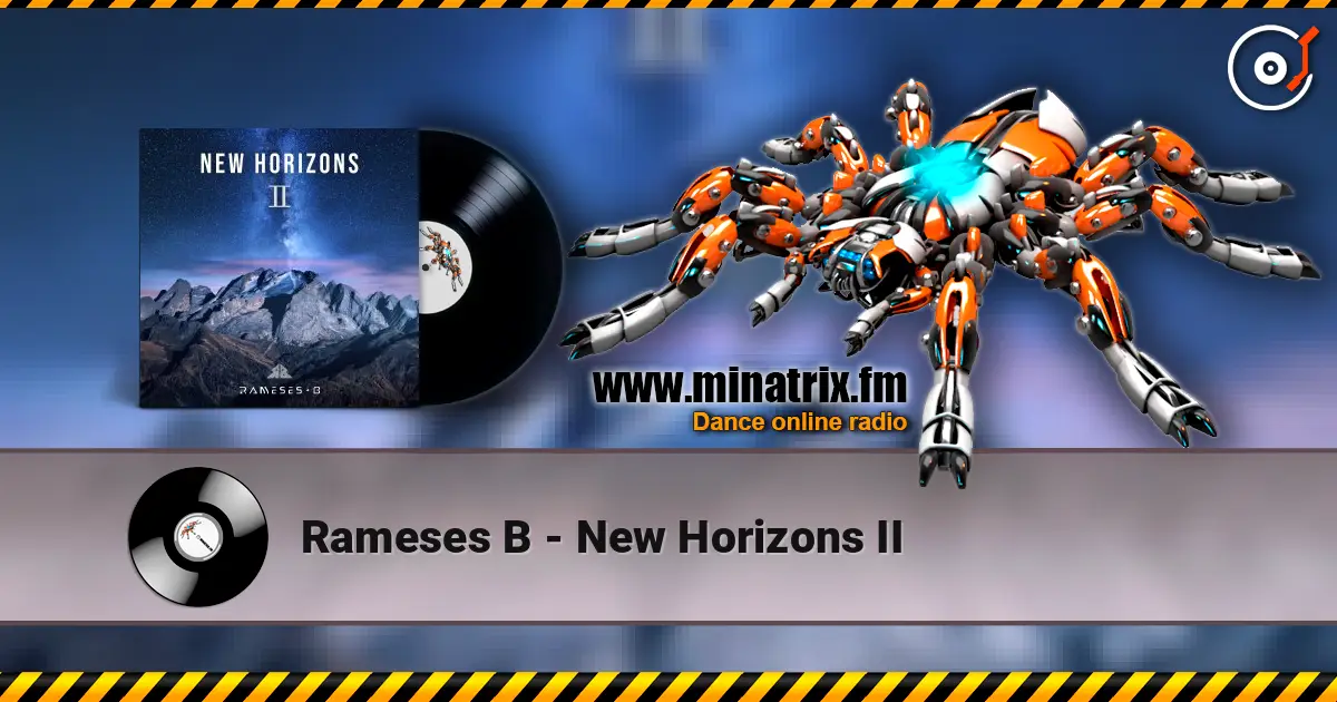 Rameses B - New Horizons II жоғары сапада онлайн тыңдау | Minatrix.FM