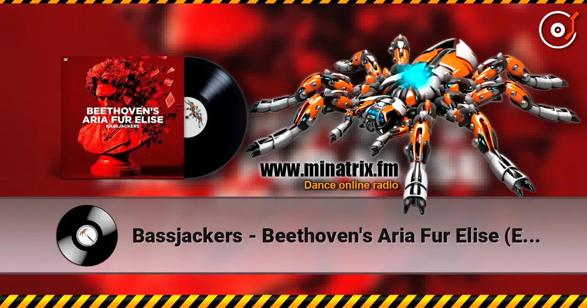 Bassjackers - Beethoven's Aria Fur Elise (Extended Mix) жоғары сапада онлайн тыңдау | Minatrix.FM