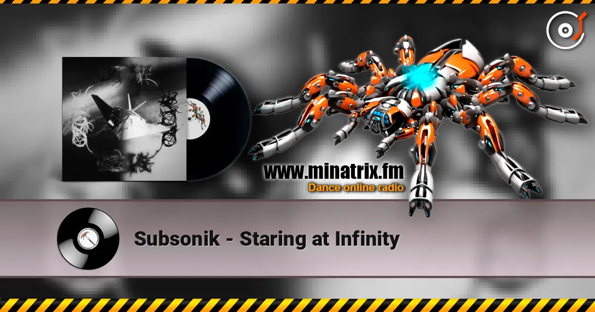 Subsonik - Staring at Infinity жоғары сапада онлайн тыңдау | Minatrix.FM