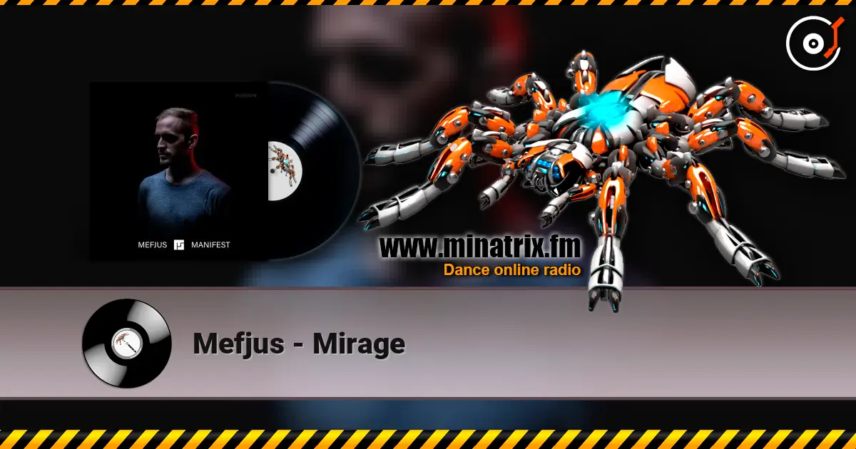 Mefjus - Mirage жоғары сапада онлайн тыңдау | Minatrix.FM