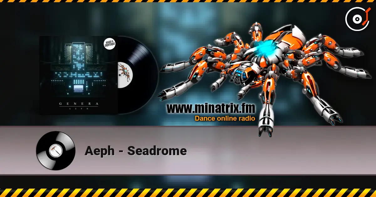 Aeph - Seadrome жоғары сапада онлайн тыңдау | Minatrix.FM