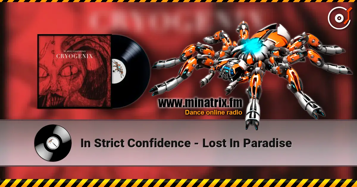 In Strict Confidence - Lost In Paradise жоғары сапада онлайн тыңдау | Minatrix.FM