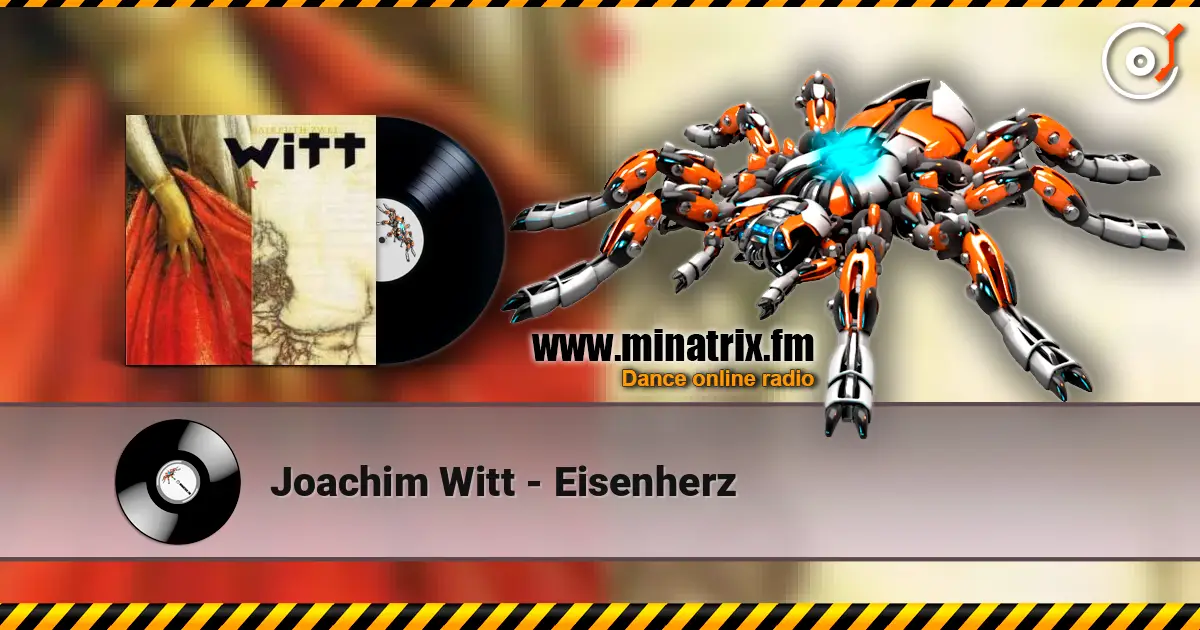 Joachim Witt - Eisenherz жоғары сапада онлайн тыңдау | Minatrix.FM