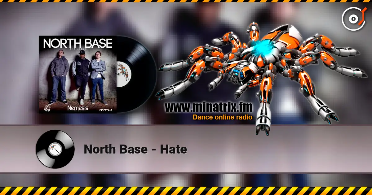 North Base - Hate жоғары сапада онлайн тыңдау | Minatrix.FM