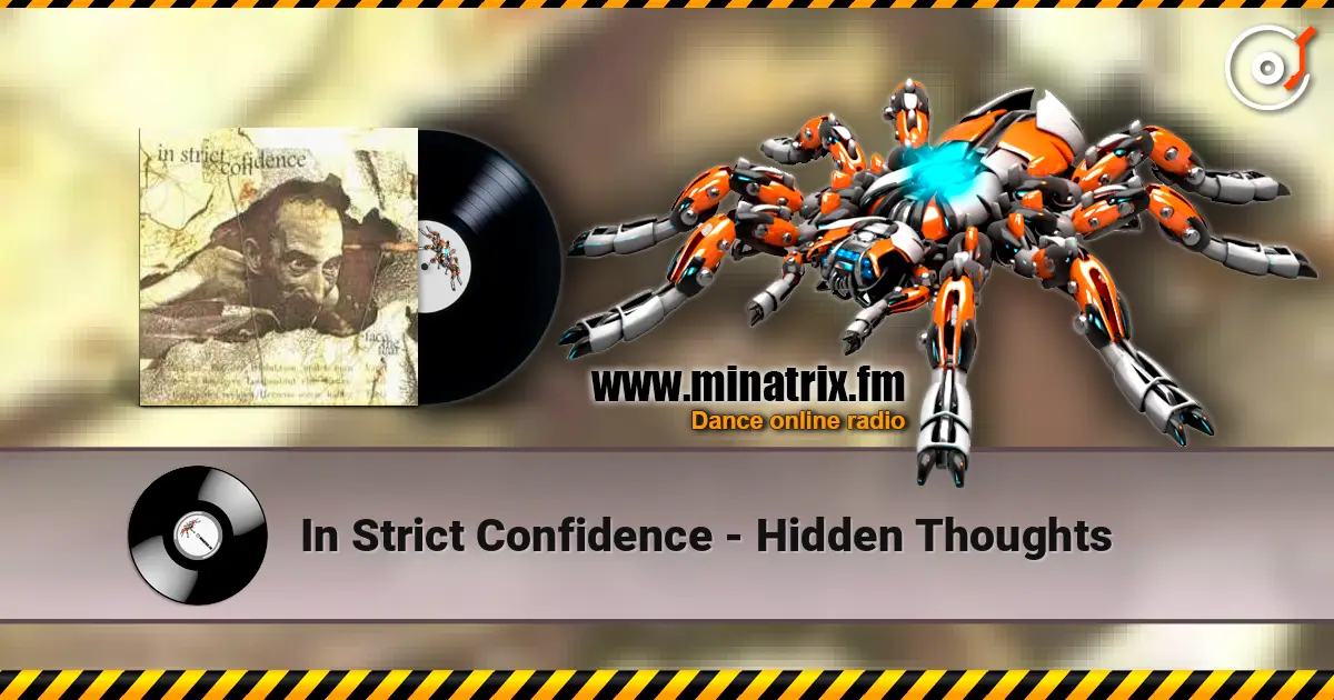 In Strict Confidence - Hidden Thoughts жоғары сапада онлайн тыңдау | Minatrix.FM