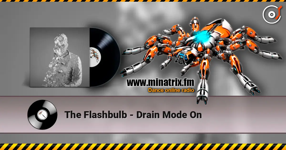 The Flashbulb - Drain Mode On жоғары сапада онлайн тыңдау | Minatrix.FM