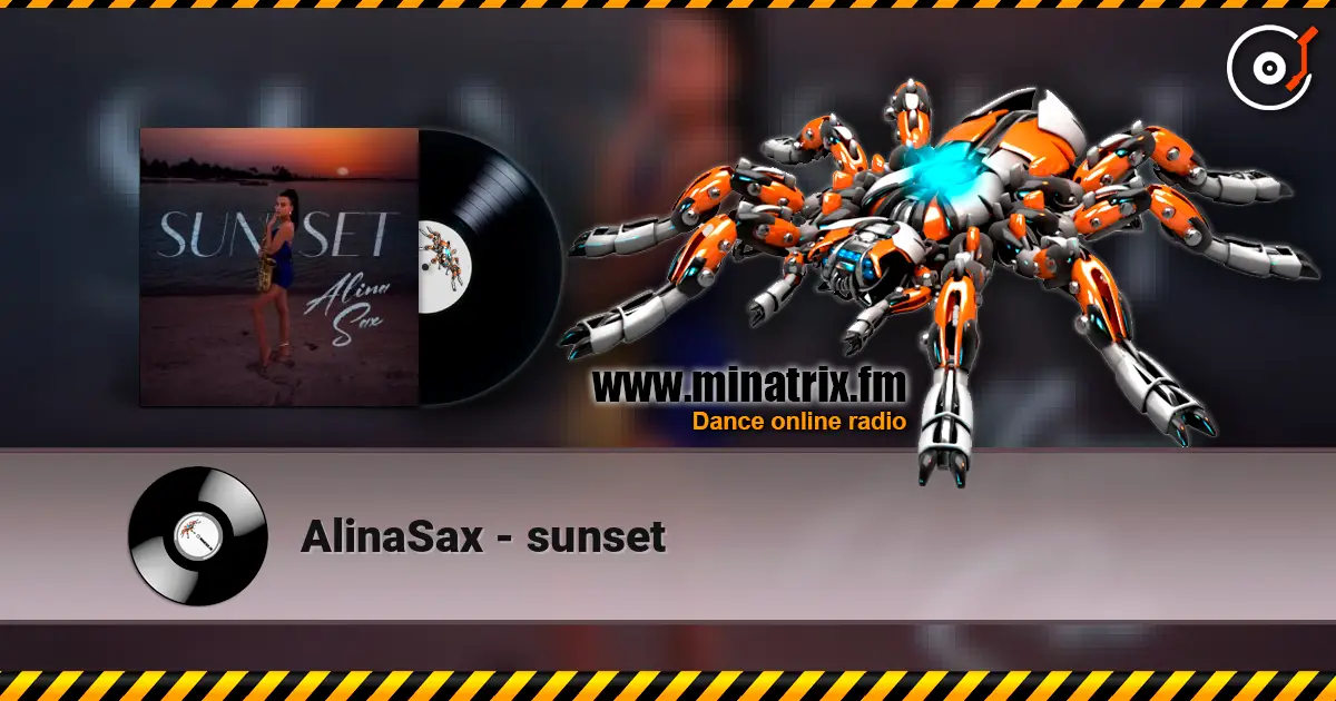 AlinaSax - sunset жоғары сапада онлайн тыңдау | Minatrix.FM
