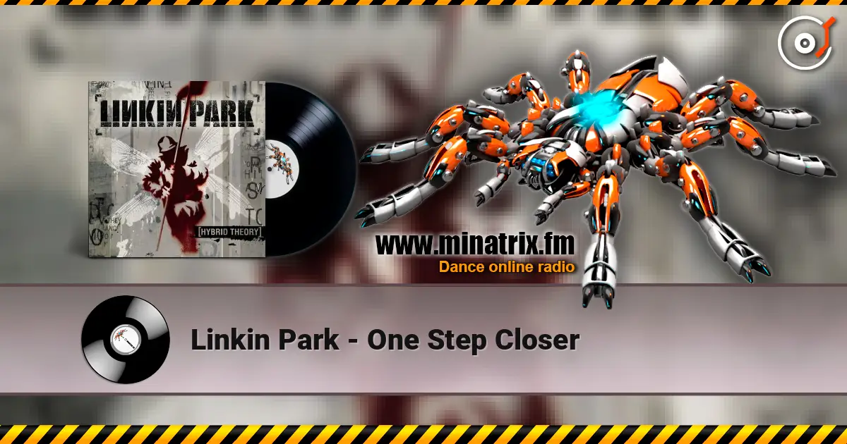 Linkin Park - One Step Closer жоғары сапада онлайн тыңдау | Minatrix.FM