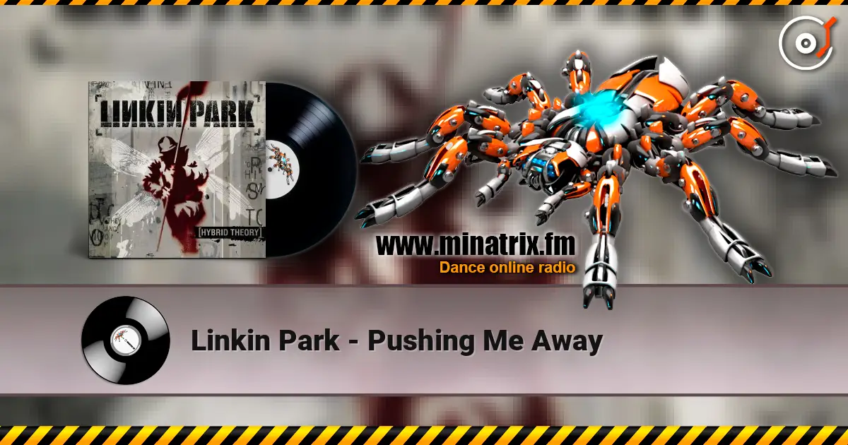 Linkin Park - Pushing Me Away жоғары сапада онлайн тыңдау | Minatrix.FM