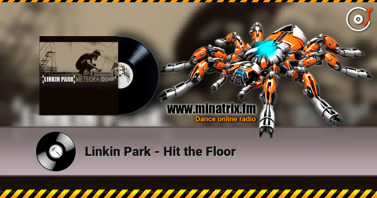 Linkin Park - Hit the Floor жоғары сапада онлайн тыңдау | Minatrix.FM