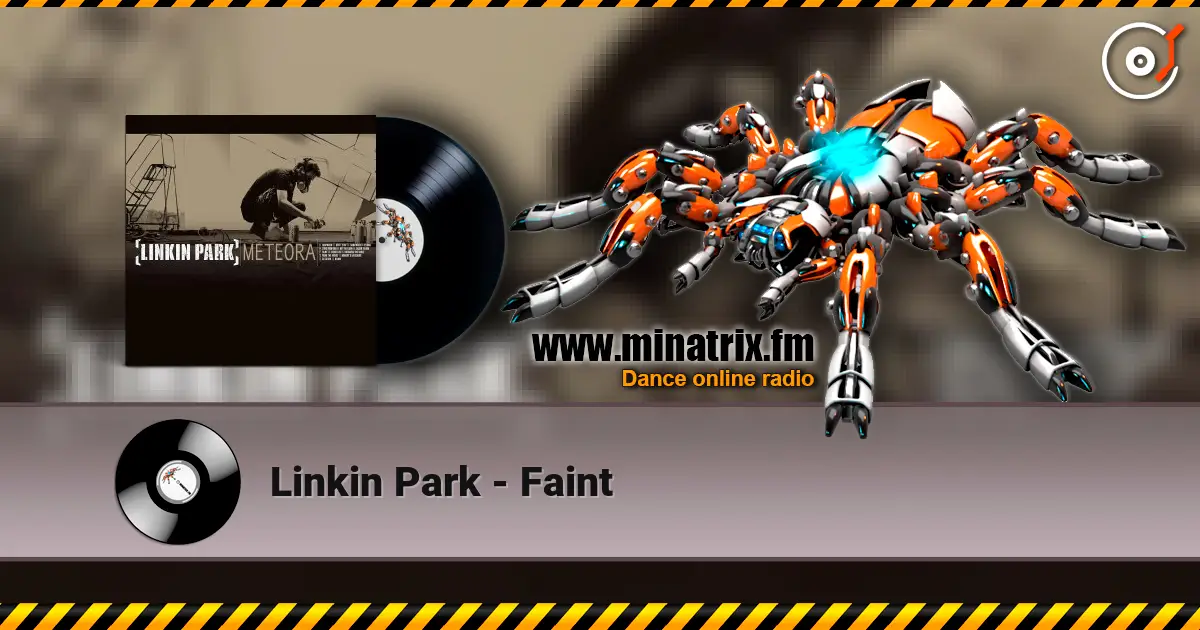 Linkin Park - Faint жоғары сапада онлайн тыңдау | Minatrix.FM