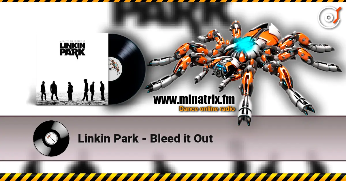 Linkin Park - Bleed it Out жоғары сапада онлайн тыңдау | Minatrix.FM