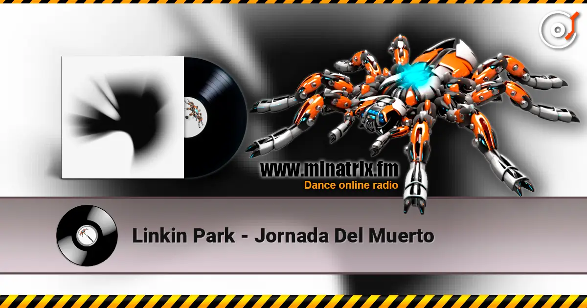 Linkin Park - Jornada Del Muerto жоғары сапада онлайн тыңдау | Minatrix.FM