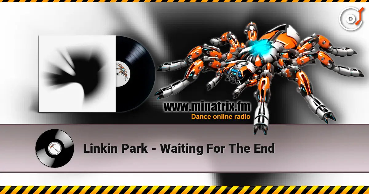 Linkin Park - Waiting For The End жоғары сапада онлайн тыңдау | Minatrix.FM