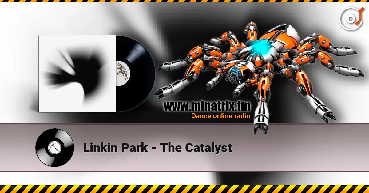 Linkin Park - The Catalyst жоғары сапада онлайн тыңдау | Minatrix.FM