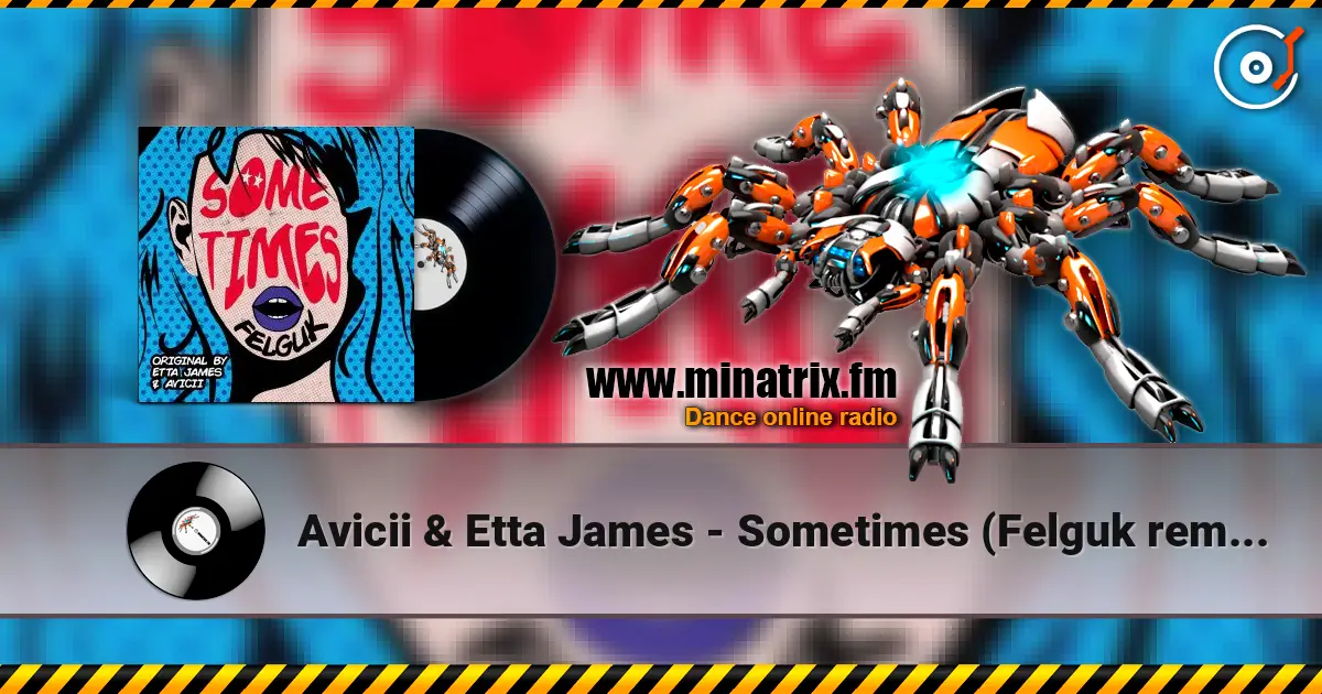 Avicii & Etta James - Sometimes (Felguk remix) écouter en ligne en haute qualité | Minatrix.FM