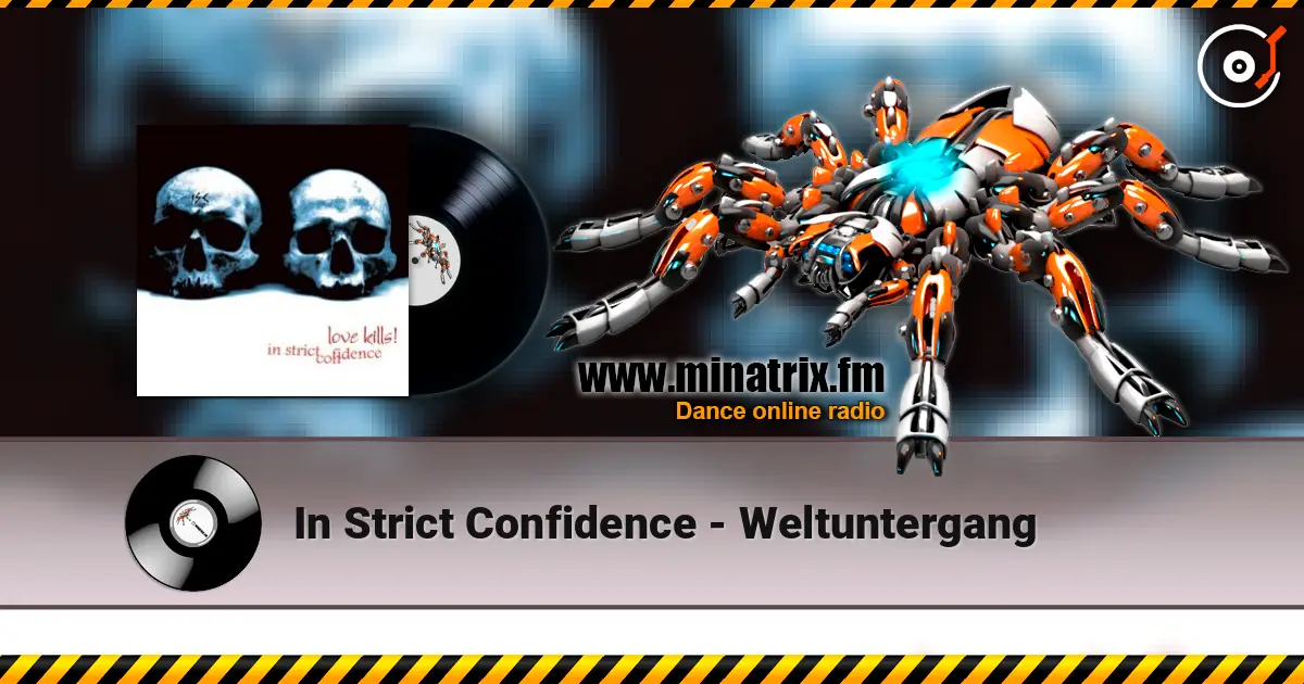 In Strict Confidence - Weltuntergang жоғары сапада онлайн тыңдау | Minatrix.FM