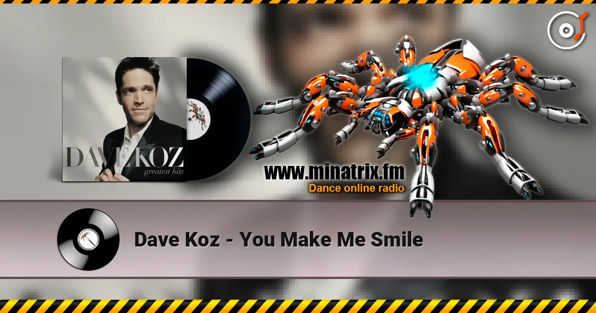 Dave Koz - You Make Me Smile жоғары сапада онлайн тыңдау | Minatrix.FM