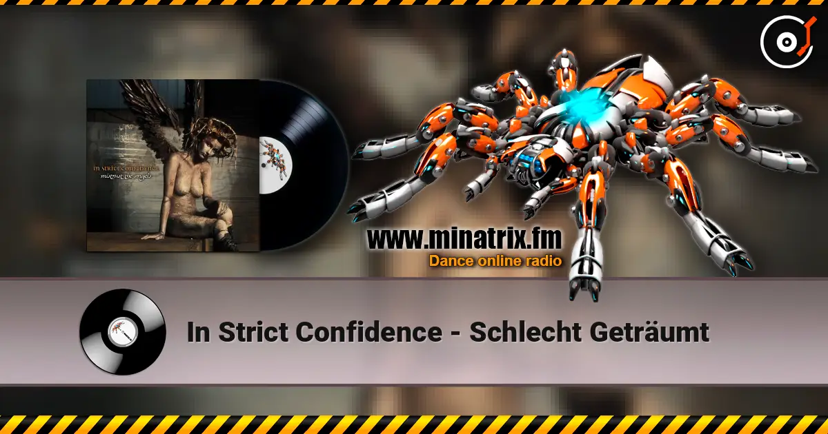 In Strict Confidence - Schlecht Geträumt écouter en ligne en haute qualité | Minatrix.FM