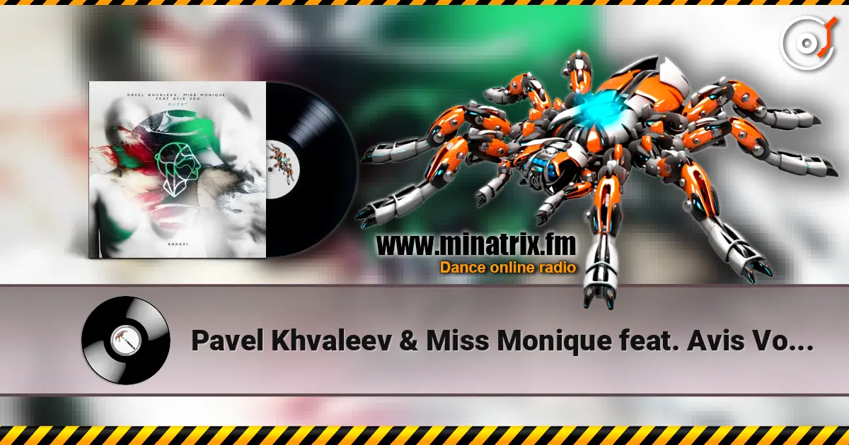 Pavel Khvaleev & Miss Monique feat. Avis Vox - Silent жоғары сапада онлайн тыңдау | Minatrix.FM
