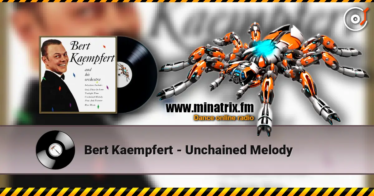 Bert Kaempfert - Unchained Melody жоғары сапада онлайн тыңдау | Minatrix.FM