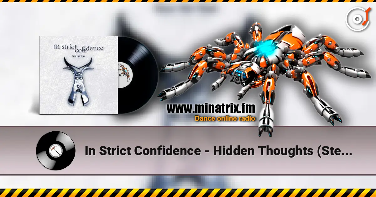 In Strict Confidence - Hidden Thoughts (Stevedragon Version) жоғары сапада онлайн тыңдау | Minatrix.FM