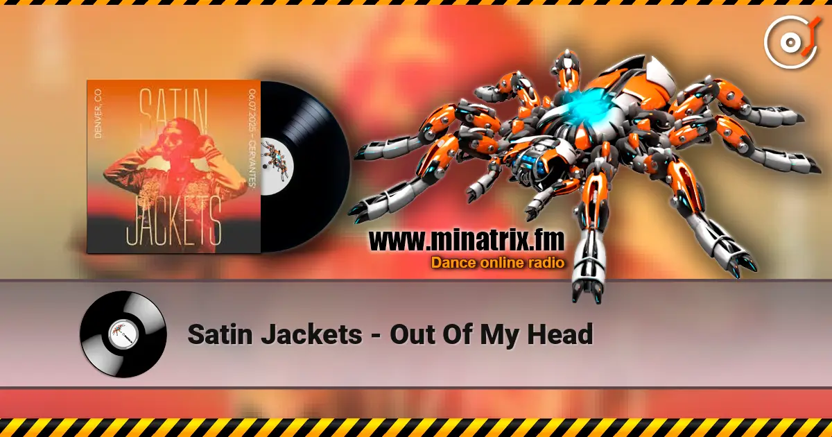 Satin Jackets - Out Of My Head жоғары сапада онлайн тыңдау | Minatrix.FM
