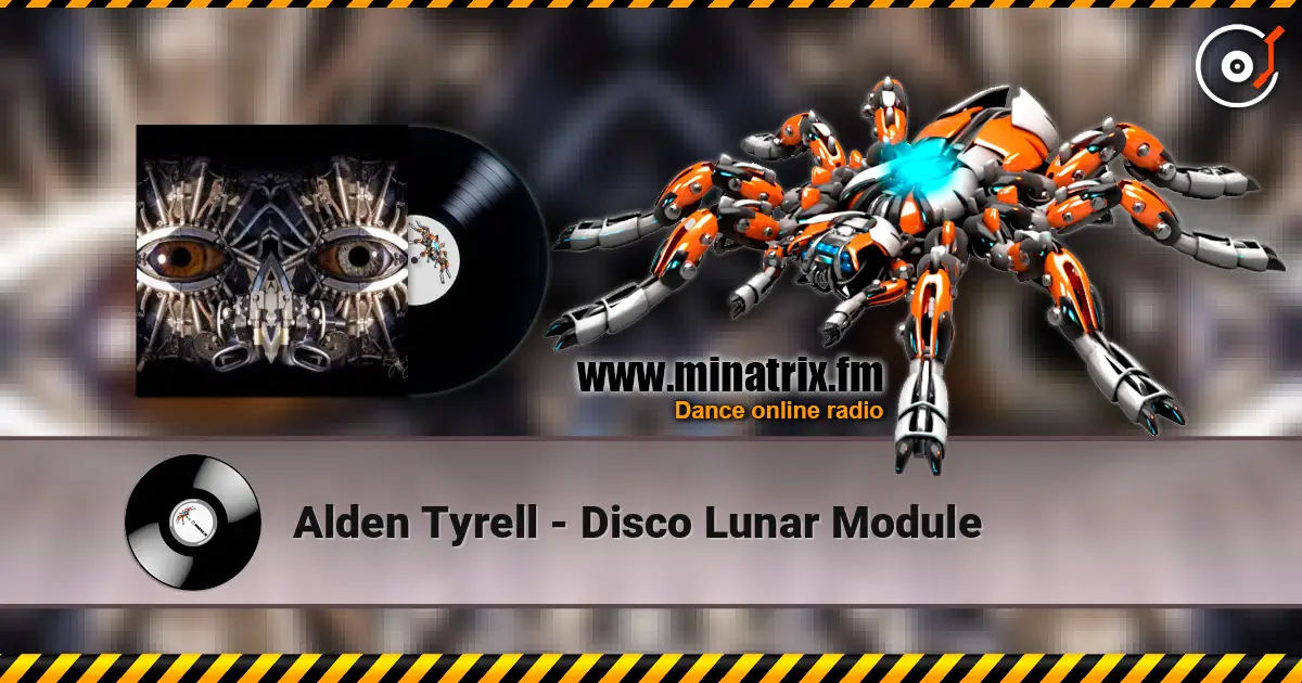 Alden Tyrell - Disco Lunar Module жоғары сапада онлайн тыңдау | Minatrix.FM