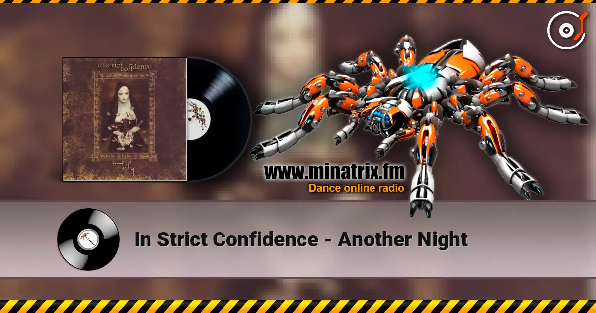In Strict Confidence - Another Night жоғары сапада онлайн тыңдау | Minatrix.FM
