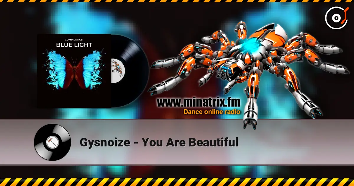 Gysnoize - You Are Beautiful жоғары сапада онлайн тыңдау | Minatrix.FM