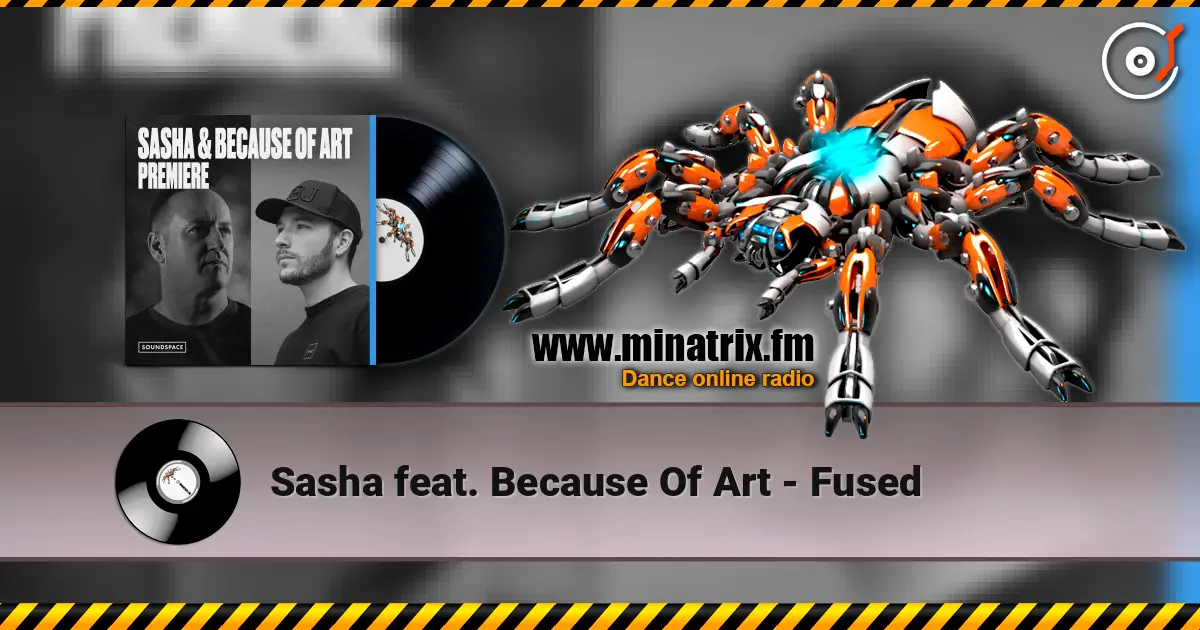 Sasha feat. Because Of Art - Fused жоғары сапада онлайн тыңдау | Minatrix.FM
