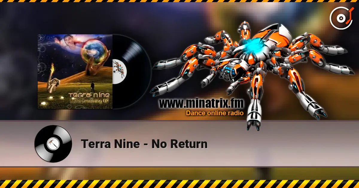 Terra Nine - No Return жоғары сапада онлайн тыңдау | Minatrix.FM