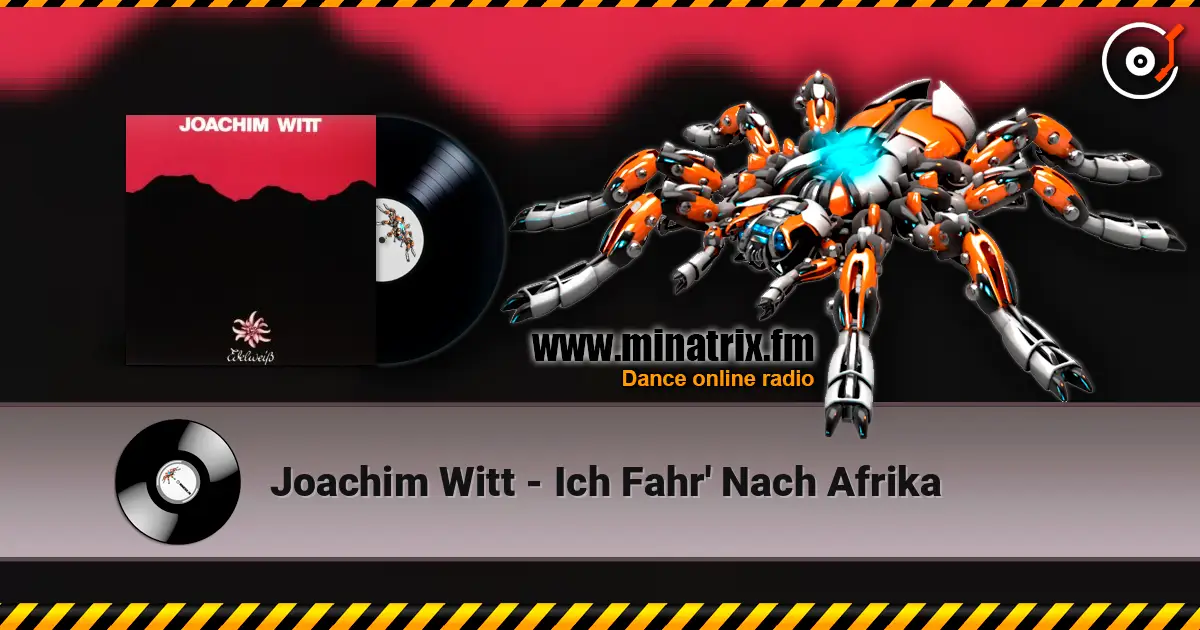 Joachim Witt - Ich Fahr' Nach Afrika жоғары сапада онлайн тыңдау | Minatrix.FM