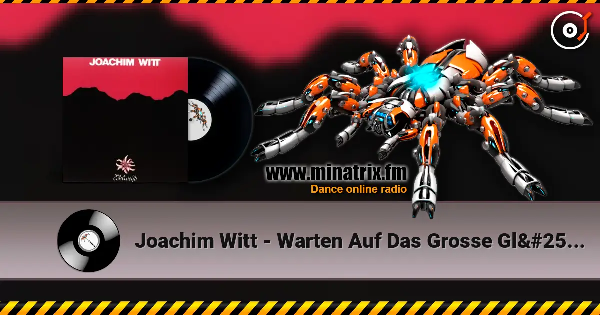 Joachim Witt - Warten Auf Das Grosse Glück жоғары сапада онлайн тыңдау | Minatrix.FM