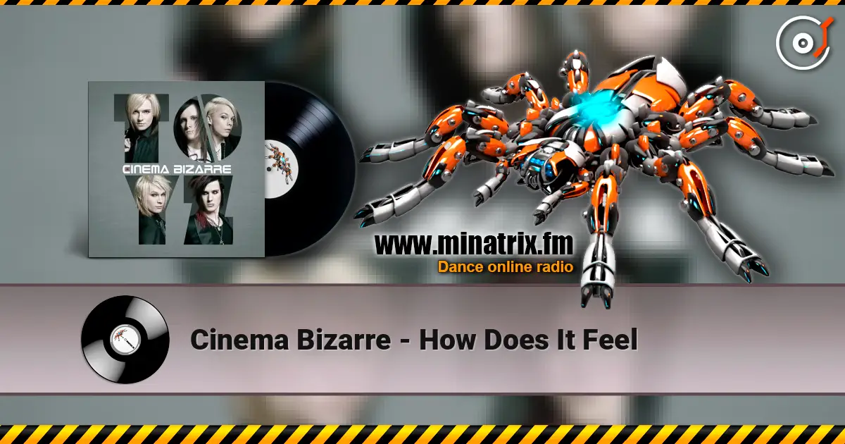 Cinema Bizarre - How Does It Feel жоғары сапада онлайн тыңдау | Minatrix.FM