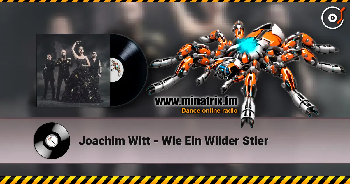 Joachim Witt - Wie Ein Wilder Stier жоғары сапада онлайн тыңдау | Minatrix.FM