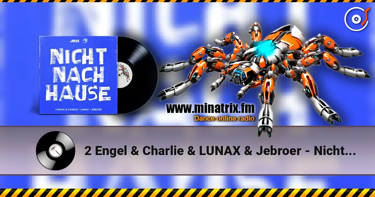 2 Engel & Charlie & LUNAX & Jebroer - Nicht Nach Hause жоғары сапада онлайн тыңдау | Minatrix.FM