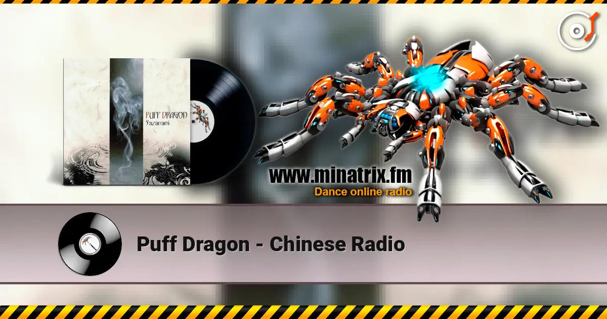 Puff Dragon - Chinese Radio жоғары сапада онлайн тыңдау | Minatrix.FM