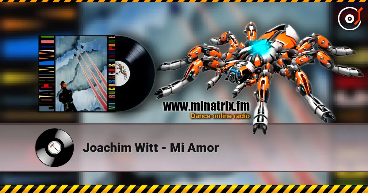 Joachim Witt - Mi Amor жоғары сапада онлайн тыңдау | Minatrix.FM