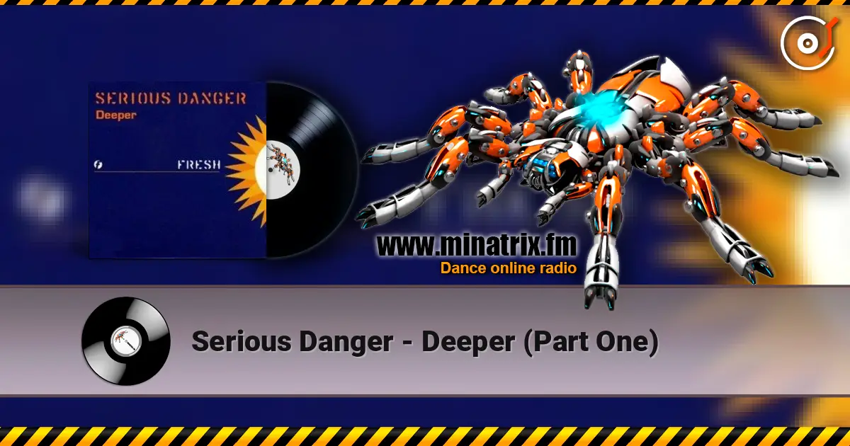 Serious Danger - Deeper (Part One) жоғары сапада онлайн тыңдау | Minatrix.FM