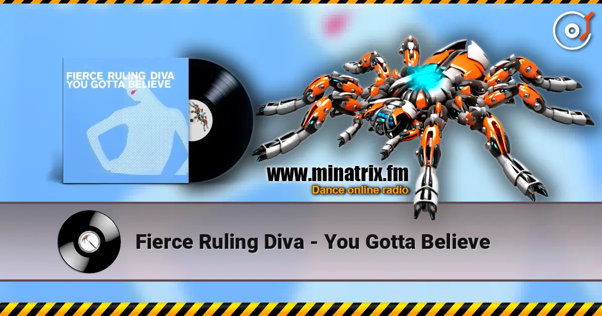 Fierce Ruling Diva - You Gotta Believe жоғары сапада онлайн тыңдау | Minatrix.FM
