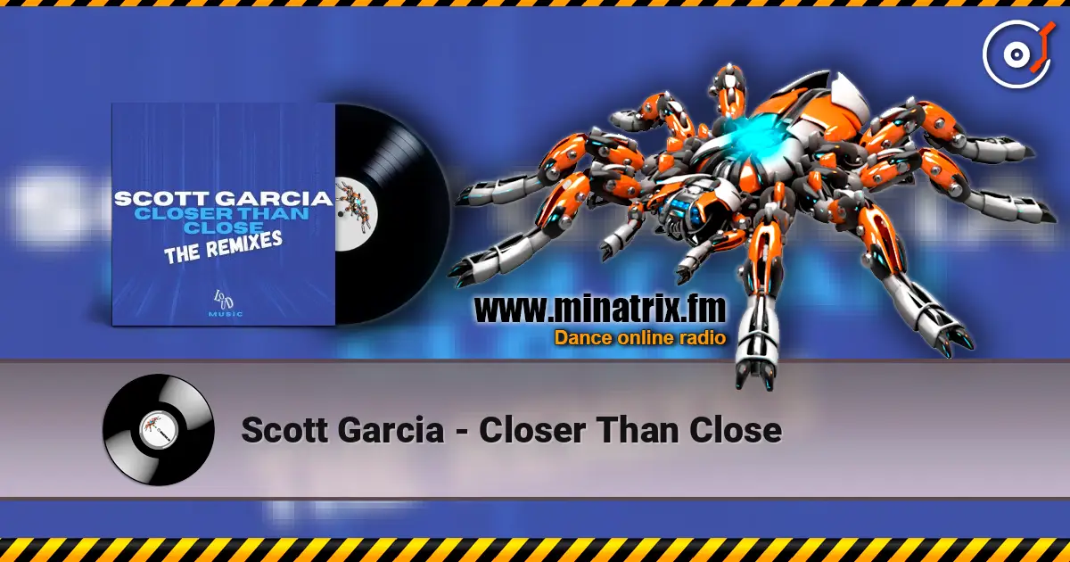 Scott Garcia - Closer Than Close жоғары сапада онлайн тыңдау | Minatrix.FM