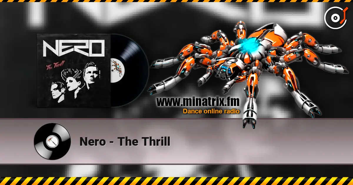 Nero - The Thrill жоғары сапада онлайн тыңдау | Minatrix.FM