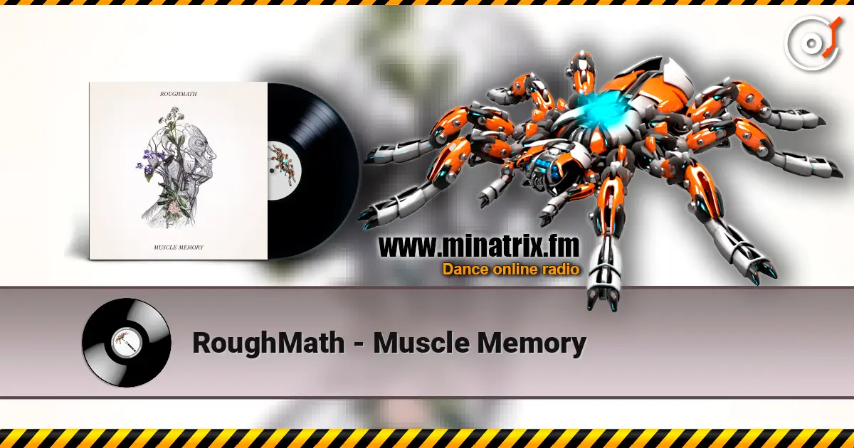 RoughMath - Muscle Memory escuchar online en alta calidad | Minatrix.FM