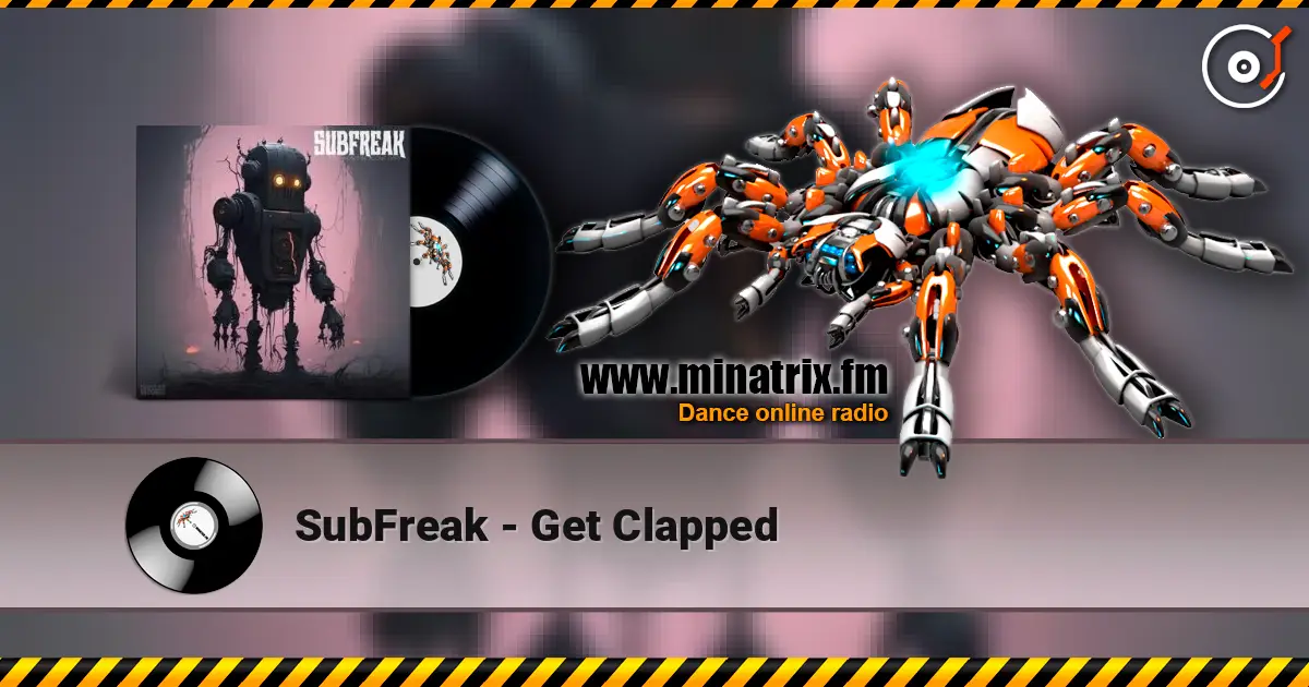 SubFreak - Get Clapped жоғары сапада онлайн тыңдау | Minatrix.FM