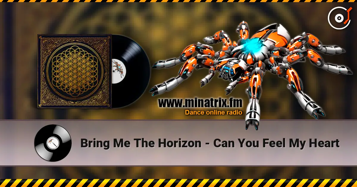 Bring Me The Horizon - Can You Feel My Heart жоғары сапада онлайн тыңдау | Minatrix.FM