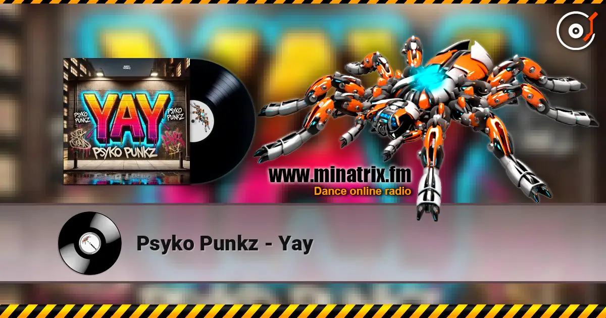 Psyko Punkz - Yay 高品质在线收听 | Minatrix.FM